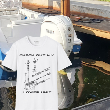 dfs check out my lower unit t shirts pictured here